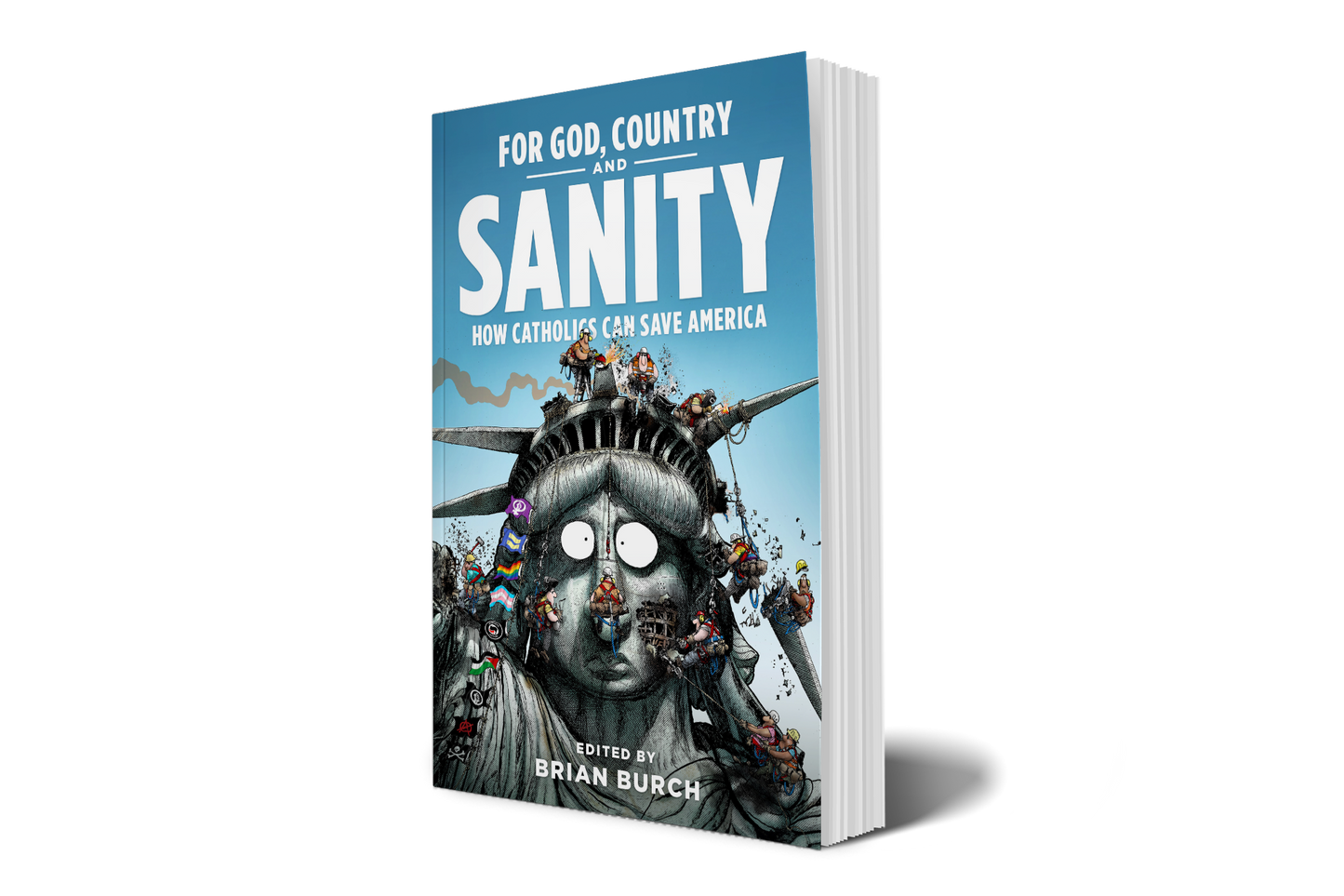 [PRESALE] For God, Country, & Sanity: How Catholics Can Save America