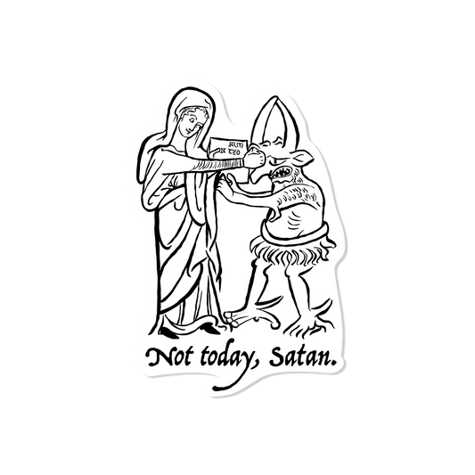 "Not Today, Satan" Sticker