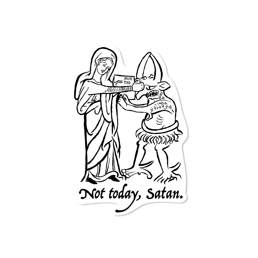"Not Today, Satan" Sticker