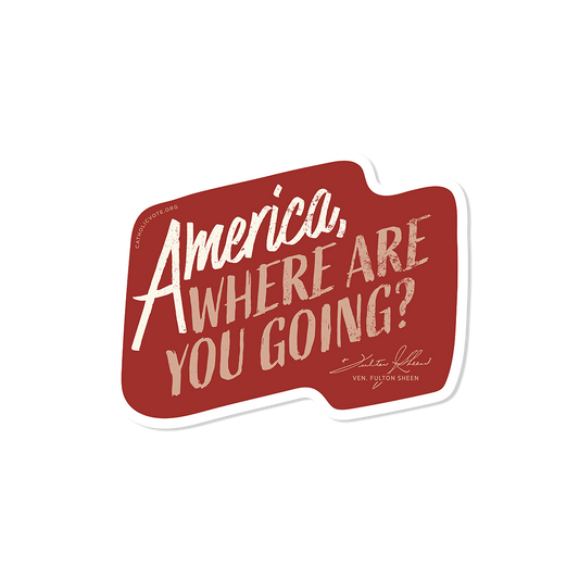 America Fulton Sheen Quote Sticker - Red & White
